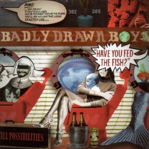 Badly Drawn Boy/Have You Fed The Fish?@Ltd Edition 2cd Set@Bonus Disc: Live At Glastonbury 2002