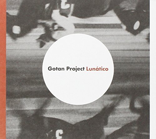 Gotan Project/Lunatico