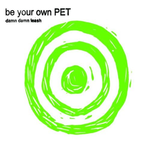 Be Your Own Pet/Damn Damn Leash