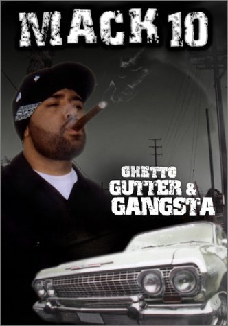 Mack 10/Ghetto Gutter & Gangsta