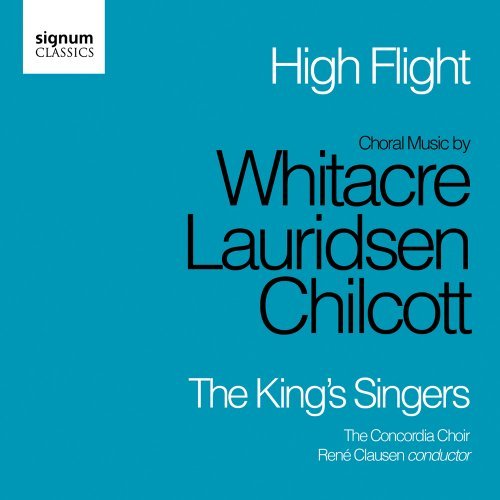 King's Singers/High Flight@Whitacre/Lauridsen/Chilcott
