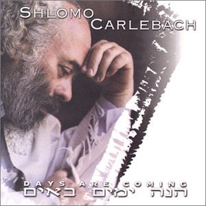 Shlomo Carlebach/Days Are Coming