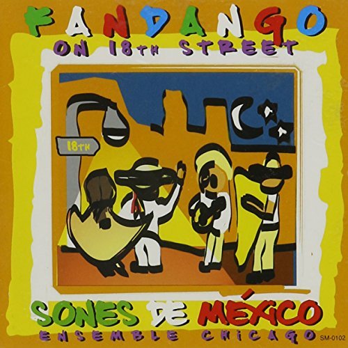 Sones De Mexico Ensemble/Fandango On 18th Street