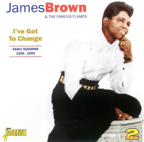 James Brown/Ive Got To Change Early Sessio@Import-Gbr@2 Cd