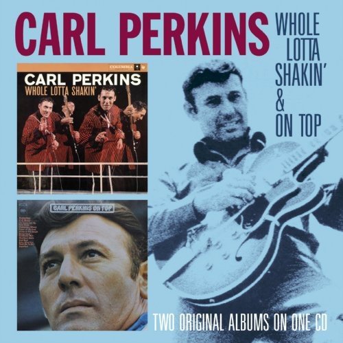 Carl Perkins/Whole Lotta Shakin'/On Top@Import-Gbr