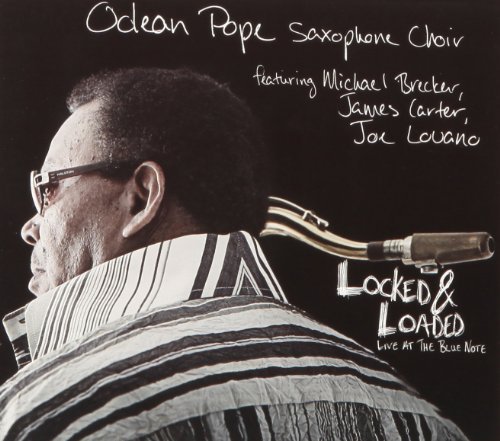 Odean Saxophone Choir Pope/Locked & Loaded: Live At The B@Feat. Michael