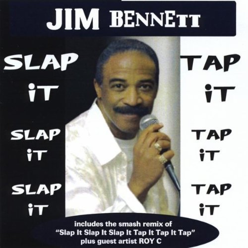 Jim Bennett/Slap It Tap It