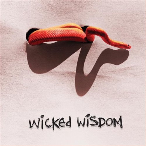 Wicked Wisdom Wicked Wisdom Explicit Version 
