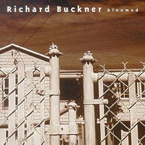 Buckner Richard Bloomed Incl. Bonus Tracks 