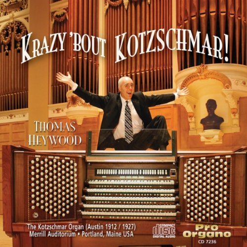 Tchaikovsky/Bach/Grieg/Krazy 'Bout Kotzschmar!@Heywood (Org)