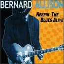 Bernard Allison/Keepin' The Blues Alive