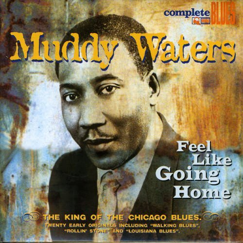 Muddy Waters/Feel Like Going Home@Digipak