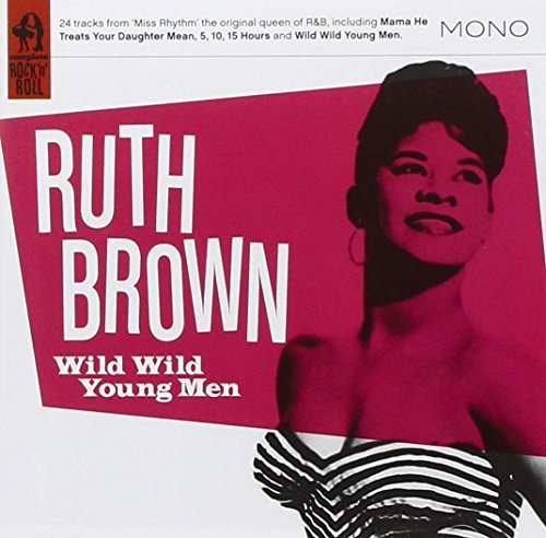 Ruth Brown/Wild Wild Young Men