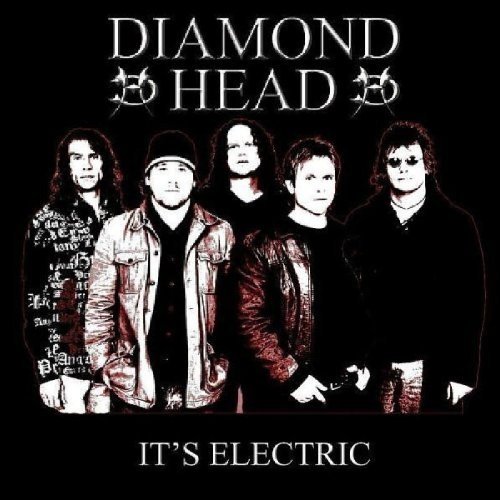 Diamond Head/Its Electric