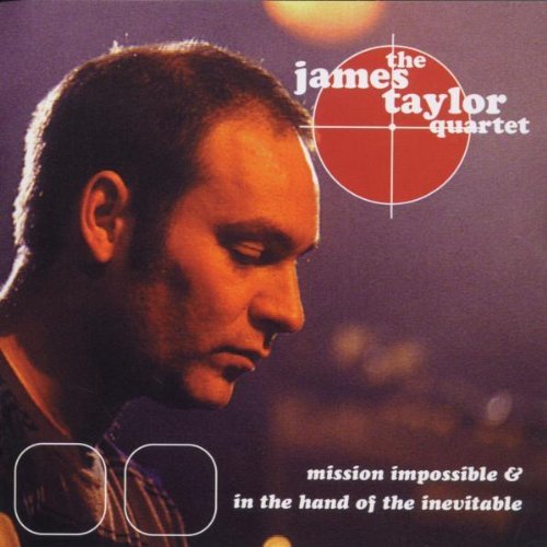 James Quartet Taylor/Mission Impossible & Hand Of T@Import-Gbr