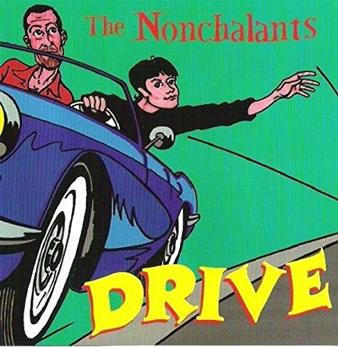 Nonchalants/Drive