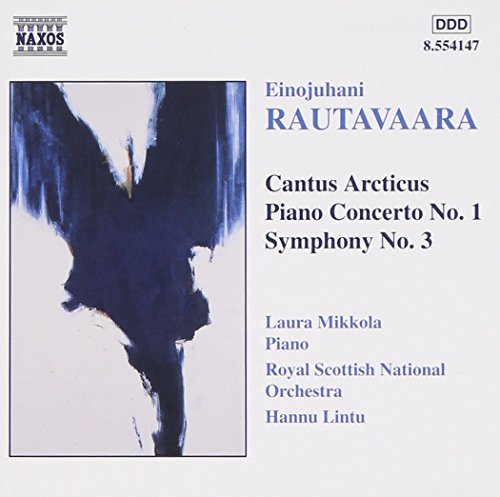 E. Rautavaara Cantus Arcticus Piano Concerto Mikkola*laura (pno) Lintu Royal Scottish Natl Orch 