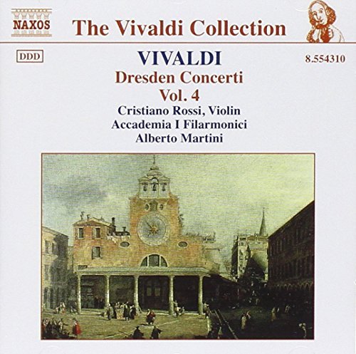 Antonio Vivaldi/Dresden Concertos Vol. 4@Rossi*cristiano (Vn)@Martini/Acad I Filarmonici