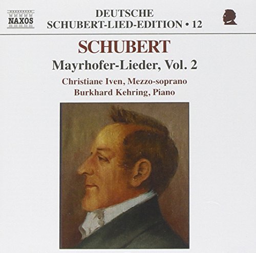 F. Schubert/Mayrhofer-Lieder Vol. 2@Iven (Mez)/Kehring (Pno)