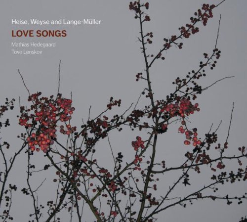 Weyse/Heise/Lange-Muller/Love Songs@Hedegaard/Lonskov