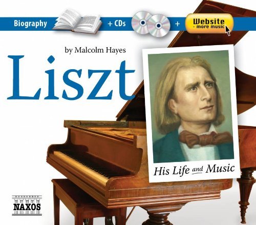 Franz Liszt/His Life & Music