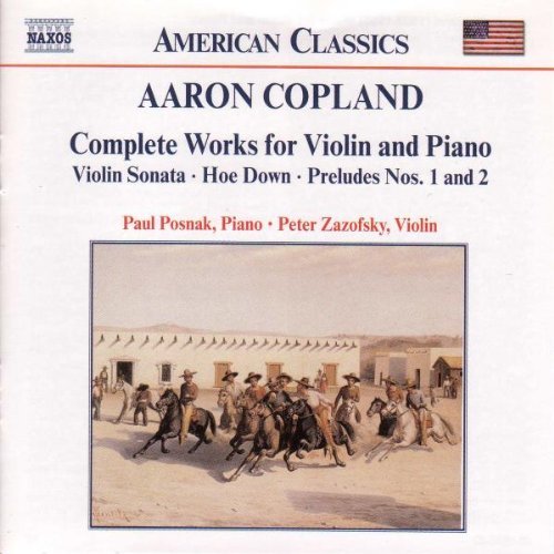 A. Copland/Complete Works For Violin & Pi@Posnak (Pno)/Zazofsky (Vn)