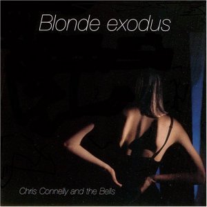 Chris & Bells Connelly/Blonde Exodus