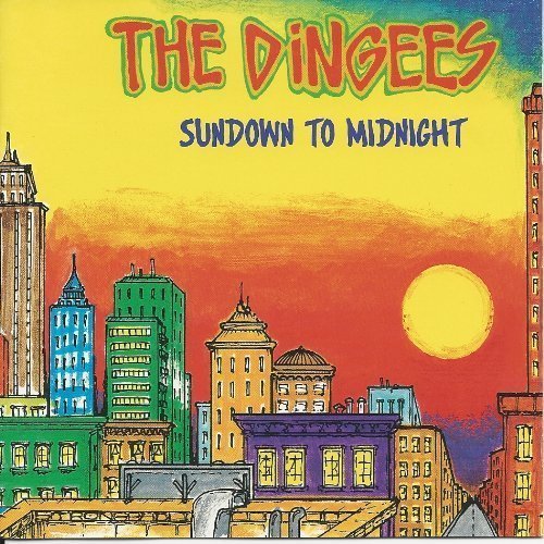 Dingees/Sundown To Midnight
