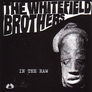 Whitefield Brothers/In The Raw