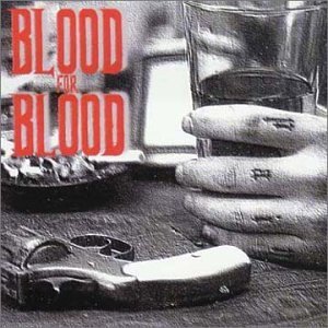 Blood For Blood/Spit My Last Breath