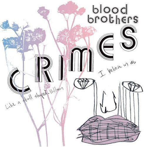 Blood Brothers/Crimes