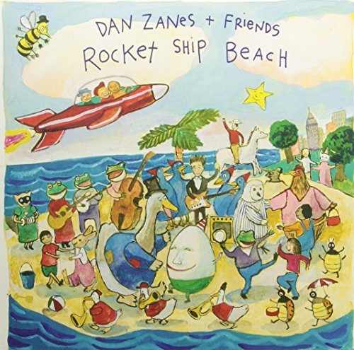 Dan & Friends Zanes/Rocket Ship Beach