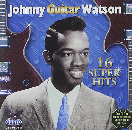 Johnny Guitar Watson 16 Super Hits 
