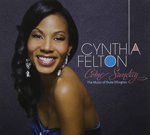 Cynthia Felton/Come Sunday-The Music Of Duke