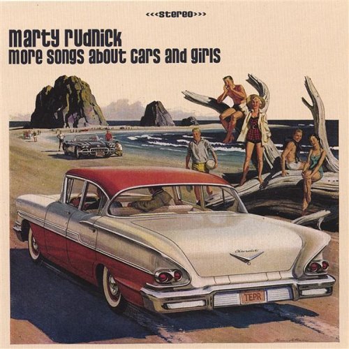 Marty Rudnick/More Songs About Cars & Girls