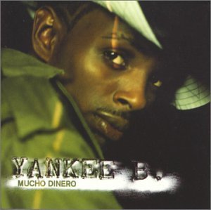 Yankee B./Mucho Dinero