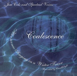 Jim Cole & Spectral Voices/Coalescence