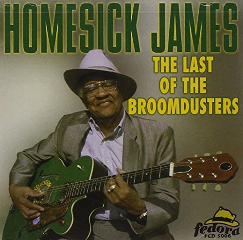 Homesick James/Last Of The Broomdusters