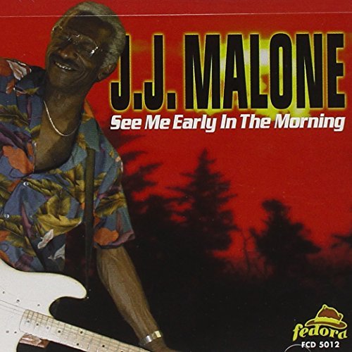 Malone J.J. See Me Early In The Morning 