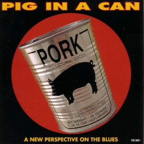 Pig In A Can/New Perspective On The Blues