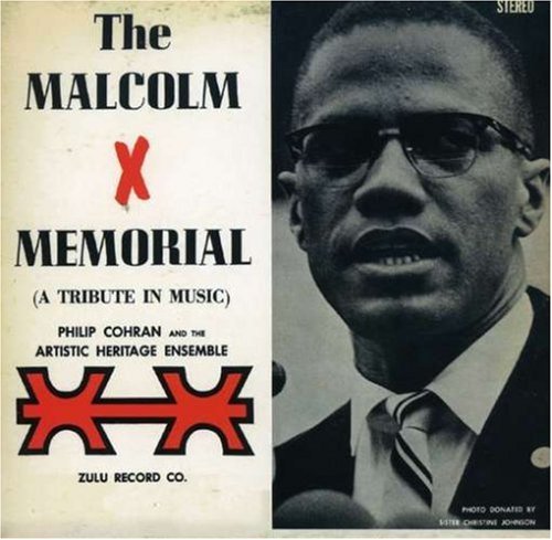 Philip Cohran & The Artistic Heritage Ensemble/Malcolm X Memorial (Tribute In