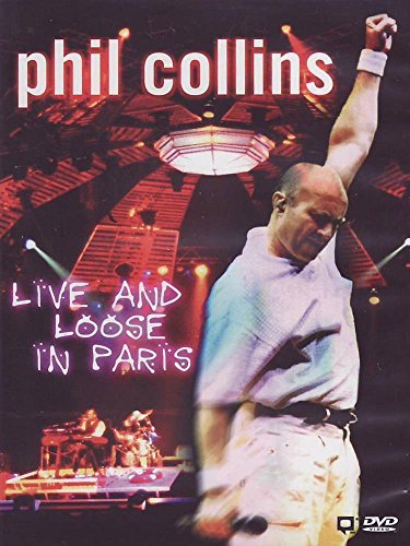 Phil Collins/Live & Loose In Paris
