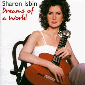 Sharon Isbin/Dreams Of A World: Sharon Isbi
