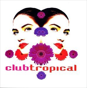 Club Tropical/Club Tropical