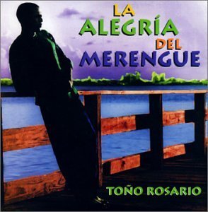 Tono Rosario/Alegria Del Merengue