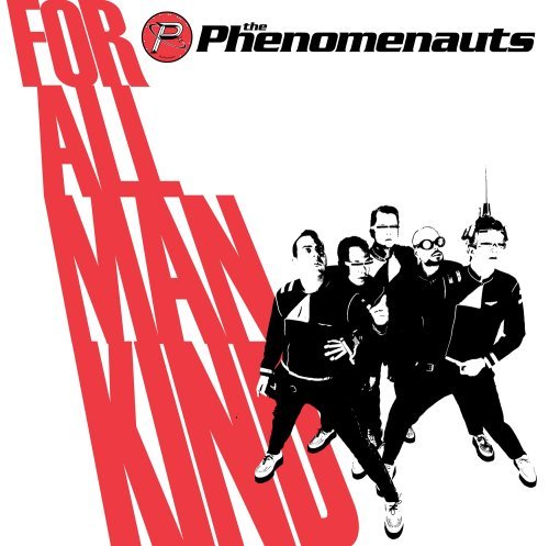 Phenomenauts/For All Man Kind
