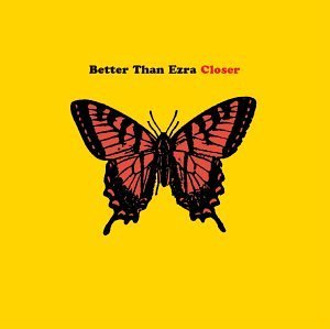 Better Than Ezra/Closer