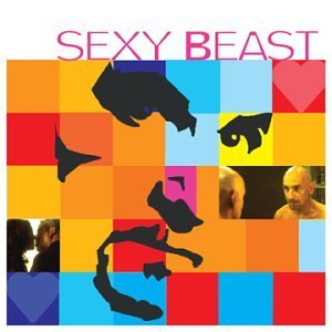 Sexy Beast Soundtrack 