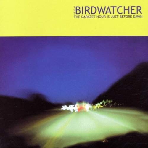 Birdwatcher/Darkest Hour Is Just Before Da