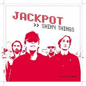 Jackpot/Shiny Things